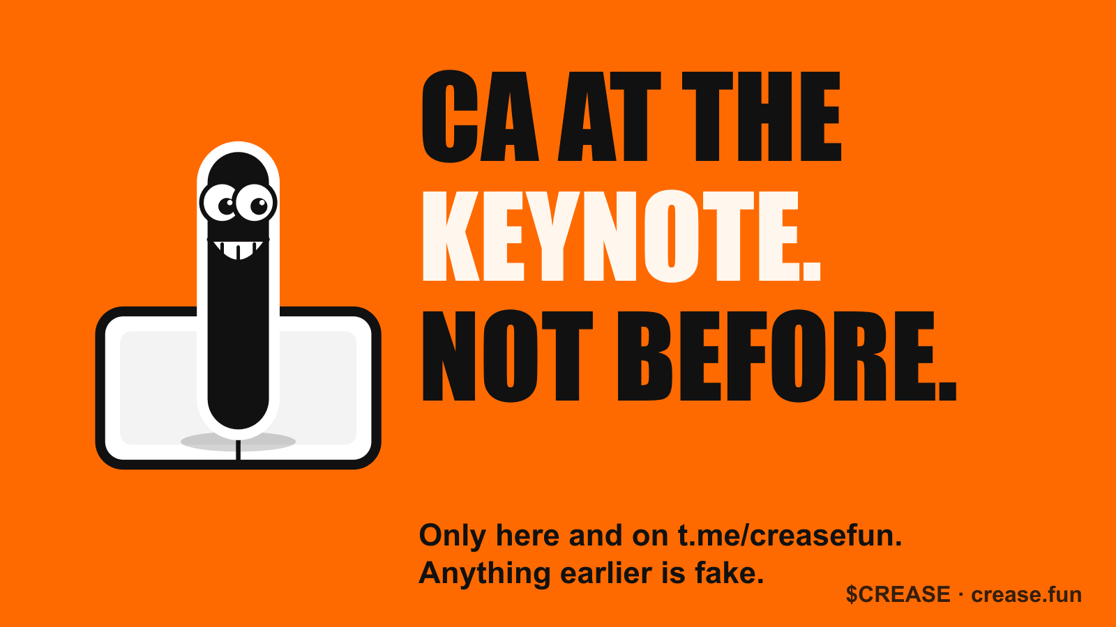CA at the keynote. Not before.